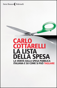 Lista_Della_Spesa_La_Verita`_Sulla_Spesa_Pubblica_Italiana_E_Su_Come_Si_Puo`_Tagliare_(la)_-Cottarelli_Carlo